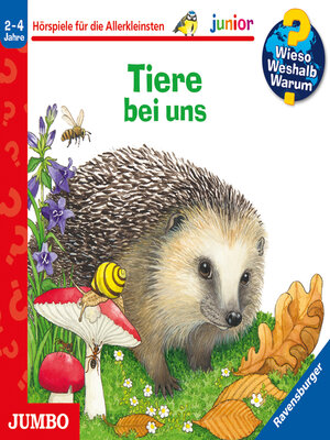 cover image of Tiere bei uns [Wieso? Weshalb? Warum? JUNIOR Folge 33]